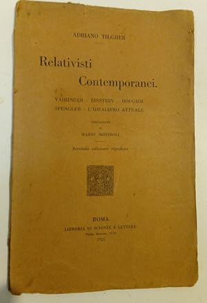 Bild des Verkufers fr Relativisti Contemporanei. Vaihinger, Einstein, Spengler, l'Idealismo Attuale. Second Edition. zum Verkauf von Plurabelle Books Ltd