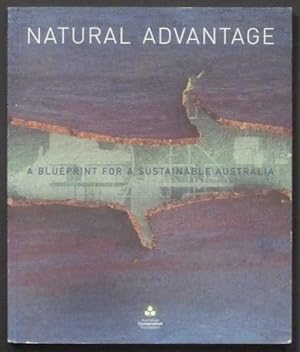 Seller image for Natural Advantage: A Blueprint for a Sustainable Australia: October 2000 for sale by Goulds Book Arcade, Sydney