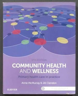 Seller image for Community Health and Wellness: Primary Health Care in Practice - 5th Edition for sale by Goulds Book Arcade, Sydney