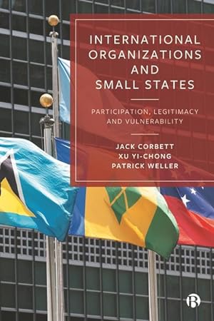 Bild des Verkufers fr International Organizations and Small States: Participation, Legitimacy and Vulnerability zum Verkauf von moluna