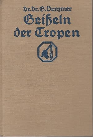 Geißeln der Tropen. Mit einem farbigen Umschlagbild von Willy Goertzen und 67 Abbildungen.