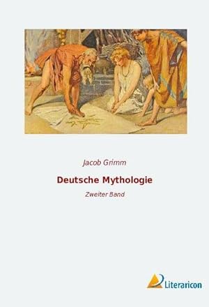 Bild des Verkufers fr Deutsche Mythologie : Zweiter Band zum Verkauf von AHA-BUCH GmbH