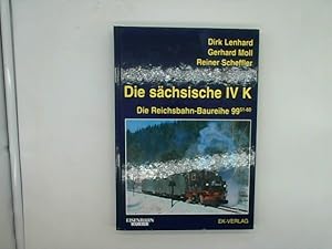 Seller image for Die schsische IV K : Die Reichsbahn-Baureihe 99.51-60. Eisenbahn-Kurier for sale by Das Buchregal GmbH