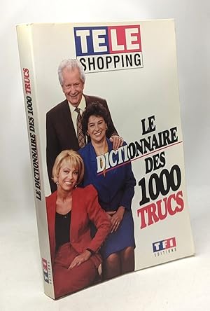 Dictionnaire des 1000 trucs / TéléShopping