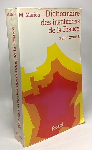 Dictionnaire des institutions de la France aux XVIIe et XVIIIe siècles