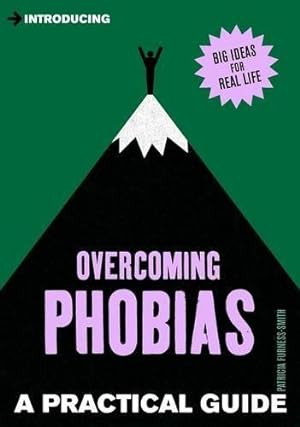 Bild des Verkufers fr Introducing Overcoming Phobias: A Practical Guide zum Verkauf von WeBuyBooks