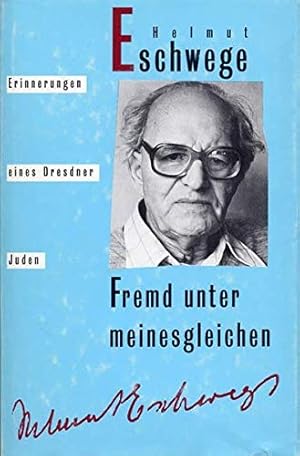 Bild des Verkufers fr Fremd unter meinesgleichen: Erinnerungen eines Dresdner Juden zum Verkauf von WeBuyBooks