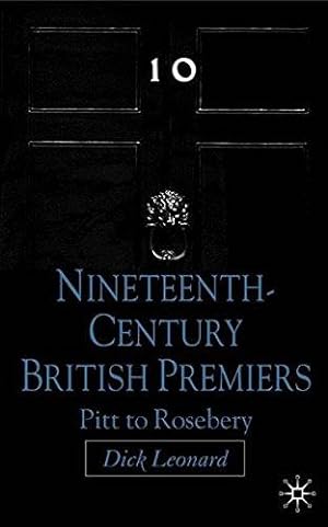 Seller image for Nineteenth Century Premiers: Pitt to Rosebery for sale by WeBuyBooks