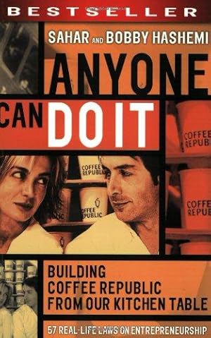 Immagine del venditore per Anyone Can Do It: Building Coffee Republic From Our Kitchen Table: 57 Real-life laws on entrepreneurship venduto da WeBuyBooks