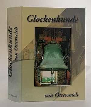 Bild des Verkufers fr Glockenkunde von sterreich. Mit zahlr. Tabellen u. s/w-Abb. zum Verkauf von Der Buchfreund