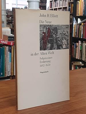 Die Neue in der Alten Welt - 1492 - 1650 - [Folgen einer Eroberung], aus dem Englischen von Chris...