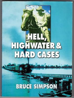 Hell, Highwater and Hardcases by Bruce Simpson