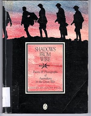 Seller image for Shadows from Wire: Poems and Photographs of Australians in the Great War edited by Geoff Page for sale by Book Merchant Bookstore