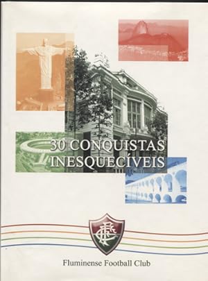 Seller image for Fluminense Football Club. 30 Conquistas Inesquecveis. for sale by Antiquariat Neue Kritik