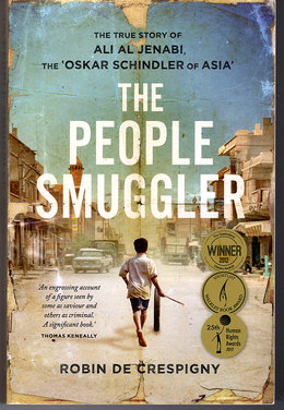 Bild des Verkufers fr The People Smuggler: The True Story of Ali Al Jenabi: The Oskar Schindler of Asia by Robin de Crespigny zum Verkauf von Book Merchant Bookstore