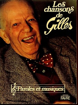 Les chansons de Gilles : Paroles et musiques