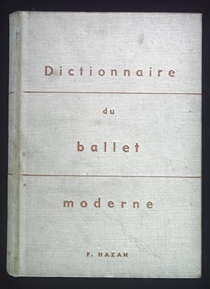 Bild des Verkufers fr Dictionnaire du ballet moderne. zum Verkauf von books4less (Versandantiquariat Petra Gros GmbH & Co. KG)
