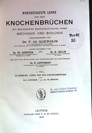 Kurzgefasste Lehre von den Knochenbrüchen mit besonderer Berücksichtigung ihrer Mechanik und Biol...