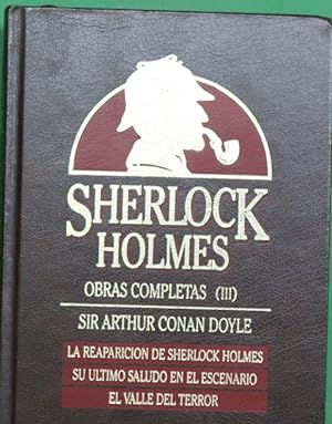Imagen del vendedor de La reaparicin de Sherlock Holmes; Su ultimo saludo en el escenario; el valle del terror a la venta por Librera Alonso Quijano