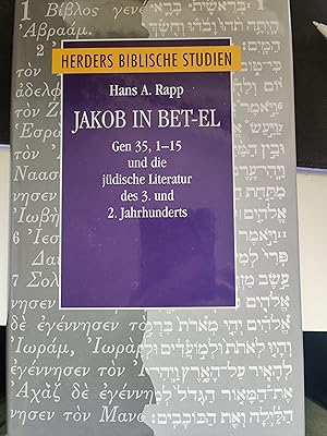 Bild des Verkufers fr Jakob in Bet-el: Gen 35,1-15 und die jdische Literatur des 3. und 2. Jahrhunderts (Herder's biblical studies) zum Verkauf von Koinonia-Oriens Bookseller