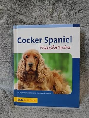 Seller image for Cocker Spaniel. von / PraxisRatgeber for sale by TschaunersWelt