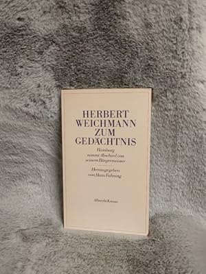 Bild des Verkufers fr Herbert Weichmann zum Gedchtnis : Hamburg nimmt Abschied von seinem Brgermeister. hrsg. von Hans Fahning zum Verkauf von TschaunersWelt