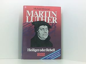 Imagen del vendedor de Martin Luther: Heiliger oder Rebell Heiliger oder Rebell a la venta por Book Broker