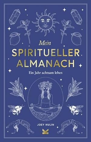 Bild des Verkufers fr Mein spiritueller Almanach : Ein Jahr achtsam leben zum Verkauf von AHA-BUCH GmbH