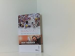 Seller image for Franziskus: Das erste Jahr mit dem Papst das erste Jahr mit dem Papst ; mein Tagebuch for sale by Book Broker