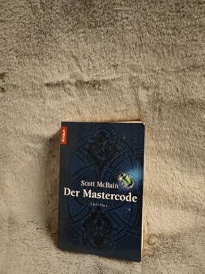 Der Mastercode : Thriller. Aus dem Engl. von Michael Benthack / Knaur ; 62902