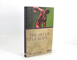 Imagen del vendedor de The Art of the Body; Antiquity and Its Legacy a la venta por Lanna Antique