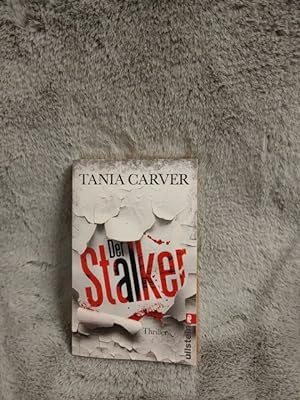 Seller image for Der Stalker : Thriller. Tania Carver. Aus dem Engl. von Sybille Uplegger / Ullstein ; 28503 for sale by TschaunersWelt