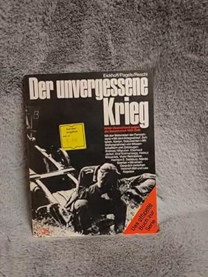 Seller image for Der unvergessene Krieg : Hitler-Deutschland gegen d. Sowjetunion 1941 - 1945. Michael Eickhoff ; Wilhelm Pagels ; Willy Reschl for sale by TschaunersWelt
