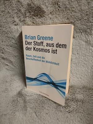 Bild des Verkufers fr Der Stoff, aus dem der Kosmos ist : Raum, Zeit und die Beschaffenheit der Wirklichkeit. Aus dem amerikan. Engl. bers. von Hainer Kober / Goldmann ; 15487 zum Verkauf von TschaunersWelt