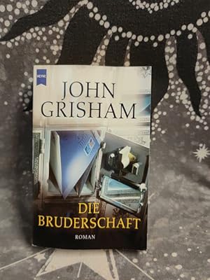 Seller image for Die Bruderschaft : Roman. John Grisham ; aus dem Amerikanischen von Dirk van Gunsteren / Heyne / 1 / Heyne allgemeine Reihe ; 13600 for sale by TschaunersWelt