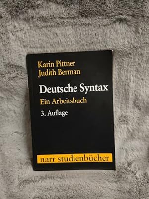 Imagen del vendedor de Deutsche Syntax : ein Arbeitsbuch. Karin Pittner/Judith Berman / Narr-Studienbcher a la venta por TschaunersWelt