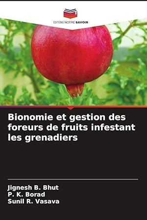 Seller image for Bionomie et gestion des foreurs de fruits infestant les grenadiers for sale by moluna