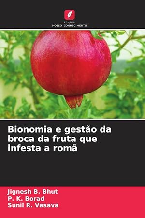 Seller image for Bionomia e gesto da broca da fruta que infesta a rom for sale by moluna
