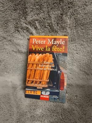 Immagine del venditore per Vive la fte! : eine kulinarische Tour de France. Aus dem Engl. von Ursula Bischoff / Goldmann ; 45396 venduto da TschaunersWelt
