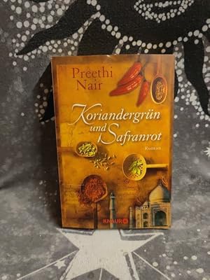 Seller image for Koriandergrn und Safranrot : Roman. Preethi Nair. Aus dem Engl. von Karin Dufner / Knaur ; 63658 for sale by TschaunersWelt