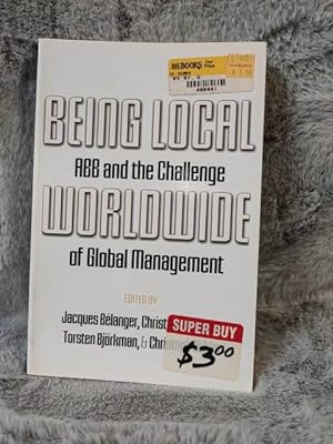 Bild des Verkufers fr Being Local Worldwide: ABB and the Challenge of Global Management zum Verkauf von TschaunersWelt