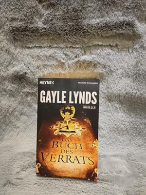 Seller image for Das Buch des Verrats : Thriller. Gayle Lynds. Ins Dt. bertr. von Helmut Gerstberger for sale by TschaunersWelt