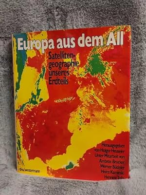 Seller image for Europa aus dem All : Satellitengeographie unseres Erdteils. Hrsg.: Holger Heuseler. Autoren: Ambros Brucker [u. a.] for sale by TschaunersWelt