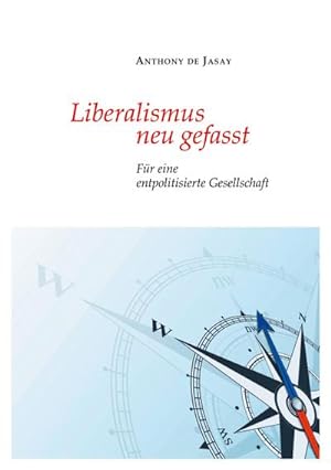 Image du vendeur pour Liberalismus neu gefasst mis en vente par BuchWeltWeit Ludwig Meier e.K.