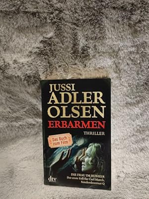 Bild des Verkufers fr Erbarmen : die Frau im Bunker ; der erste Fall fr Carl M rck, Sonderdezernat Q ; Thriller. Jussi Adler-Olsen. Aus dem Dn. von Hannes Thiess / dtv ; 8637 zum Verkauf von TschaunersWelt