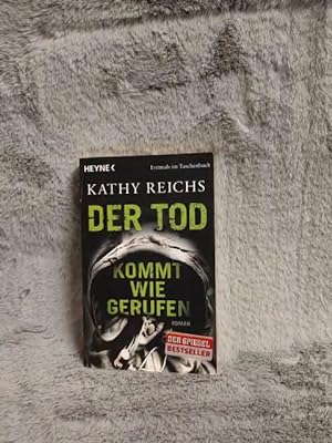 Bild des Verkufers fr Der Tod kommt wie gerufen : Roman. Kathy Reichs. Aus dem Engl. von Klaus Berr zum Verkauf von TschaunersWelt