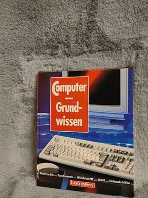 Seller image for Computer-Grundwissen : . Multimedia . Touchscreen . Windows NT . ISDN . Einkaufshilfen . for sale by TschaunersWelt