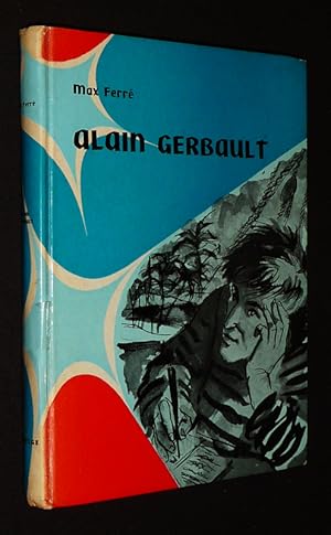 Seller image for Alain Gerbault, navigateur solitaire for sale by Abraxas-libris
