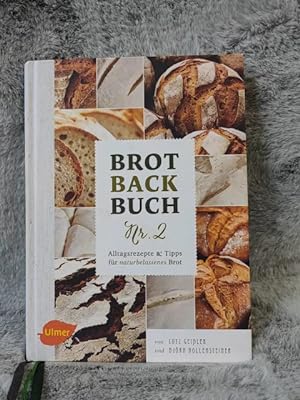 Alltagsrezepte und Tipps für naturbelassenes Brot. Lutz Geißler und Björn Hollensteiner / Geißler...