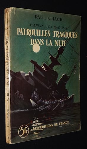 Bild des Verkufers fr Marins  la bataille : Patrouilles tragiques dans la nuit zum Verkauf von Abraxas-libris